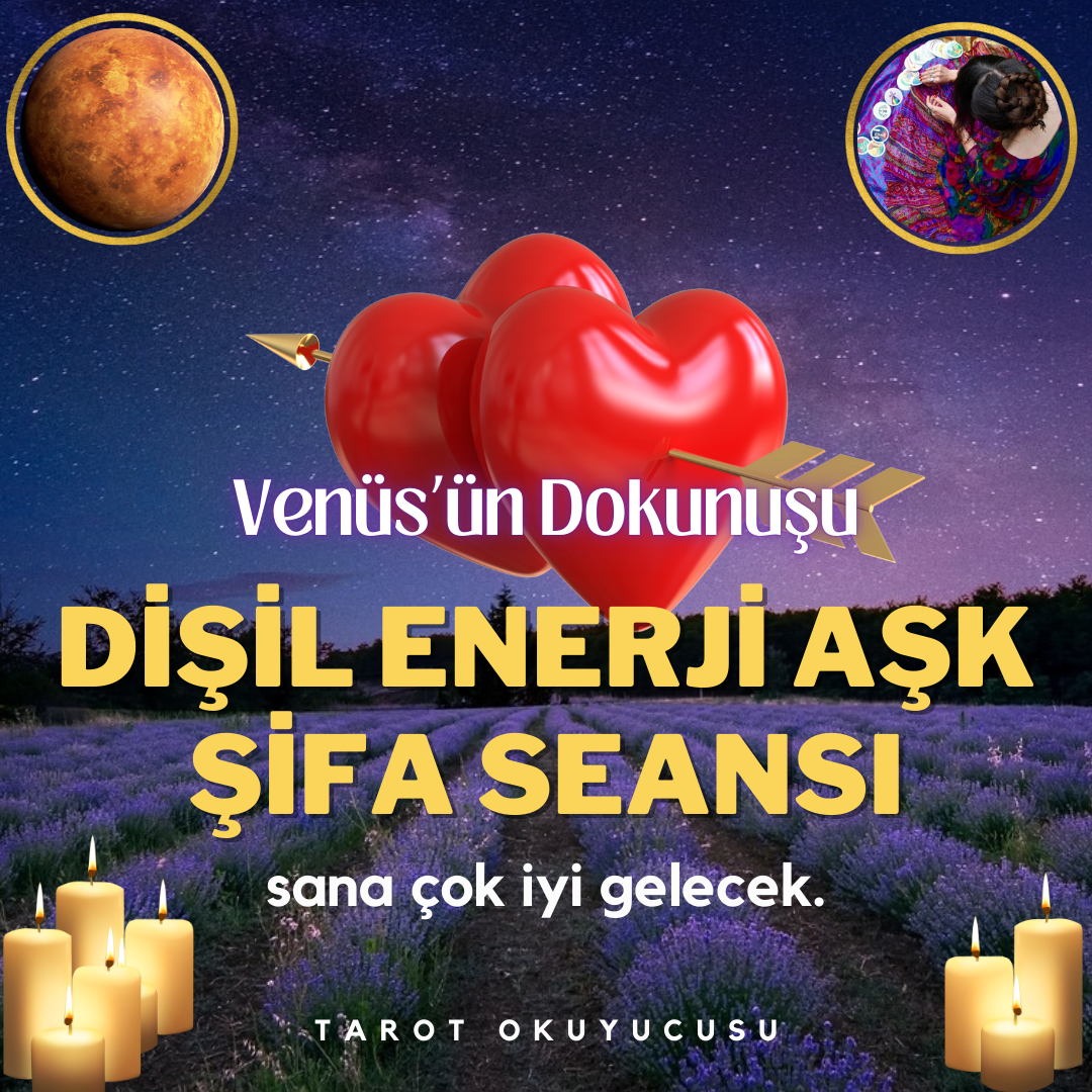 Venüs'ün Dokunuşu: Dişil Enerji Aşk Şifa Seansı